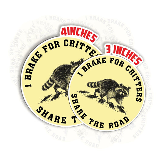 I Brake For Critters Sticker (2 Pieces): Waterproof Vinyl Decal