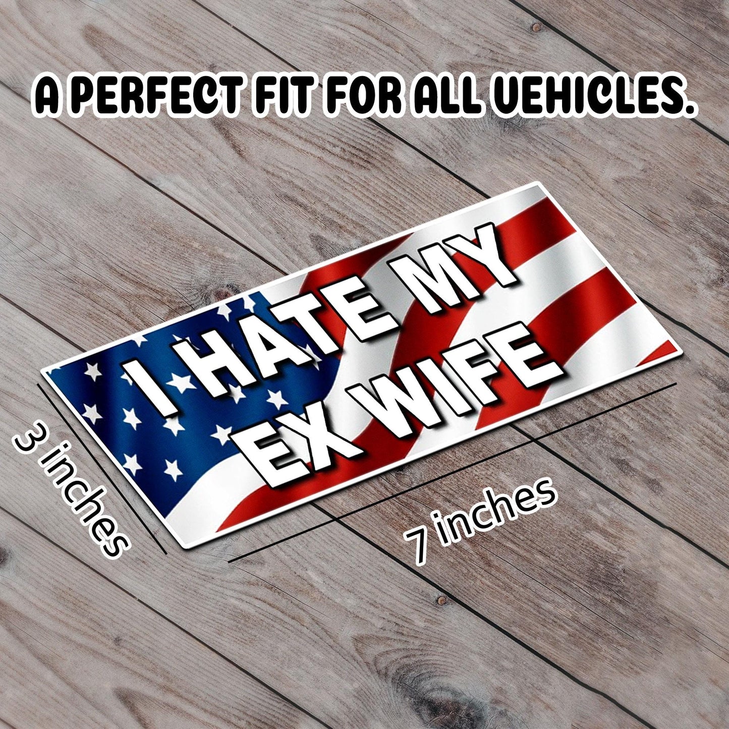 I Hate My Ex-Wife bumper sticker, sticker vinyl, waterproof stickers decal car laptop wall window helmet bumper stickers