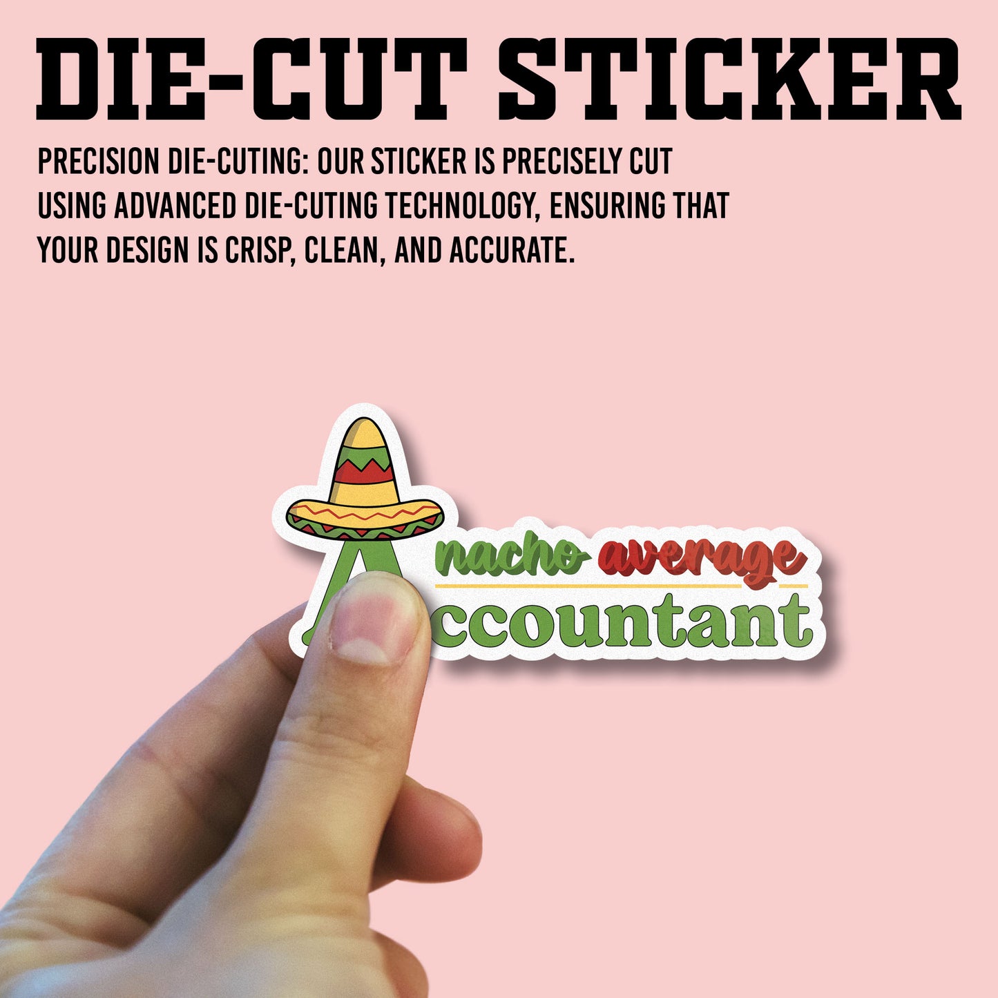 A Nacho Average Accountant Sticker, Accountant Stickers, Funny CPA Tax Season Accounting Vinyl Decal, Waterproof, UV Resistant, for Water Bottle, Scrapbook, Laptop, Car