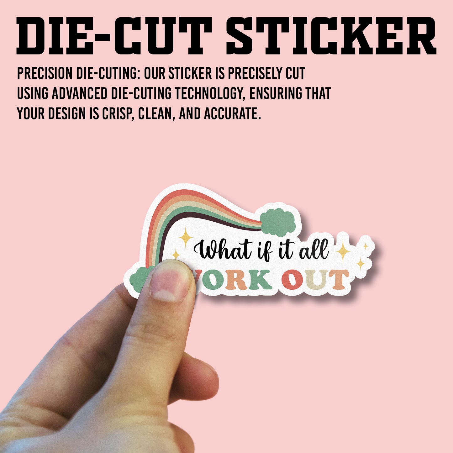 What If It All Work Out Sticker, Mental Health Stickers, Positive and Supportive Vinyl Decals, Waterproof, UV Resistant, for Laptop, Water Bottle, Notebook, Mirror, Scrapbook, Phone Case