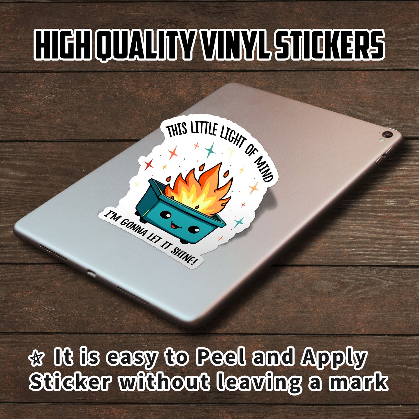 The Litle Light Of Mind Im Gonna Let It Shine Stickers Funny Dumpster Fire Stickers Waterproof Vinyl Decals for Car Truck Laptop Helmet Water Bottles Bicycle Luggage Stickers