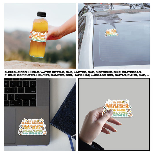 Be The Reason Someone Feels Welcomed Seen Heard Valued Loved And Supported Sticker, Mental Health Stickers, Positive Vinyl Decal, for Laptop, Water Bottles, Mirror, Scrapbook, Phone Case