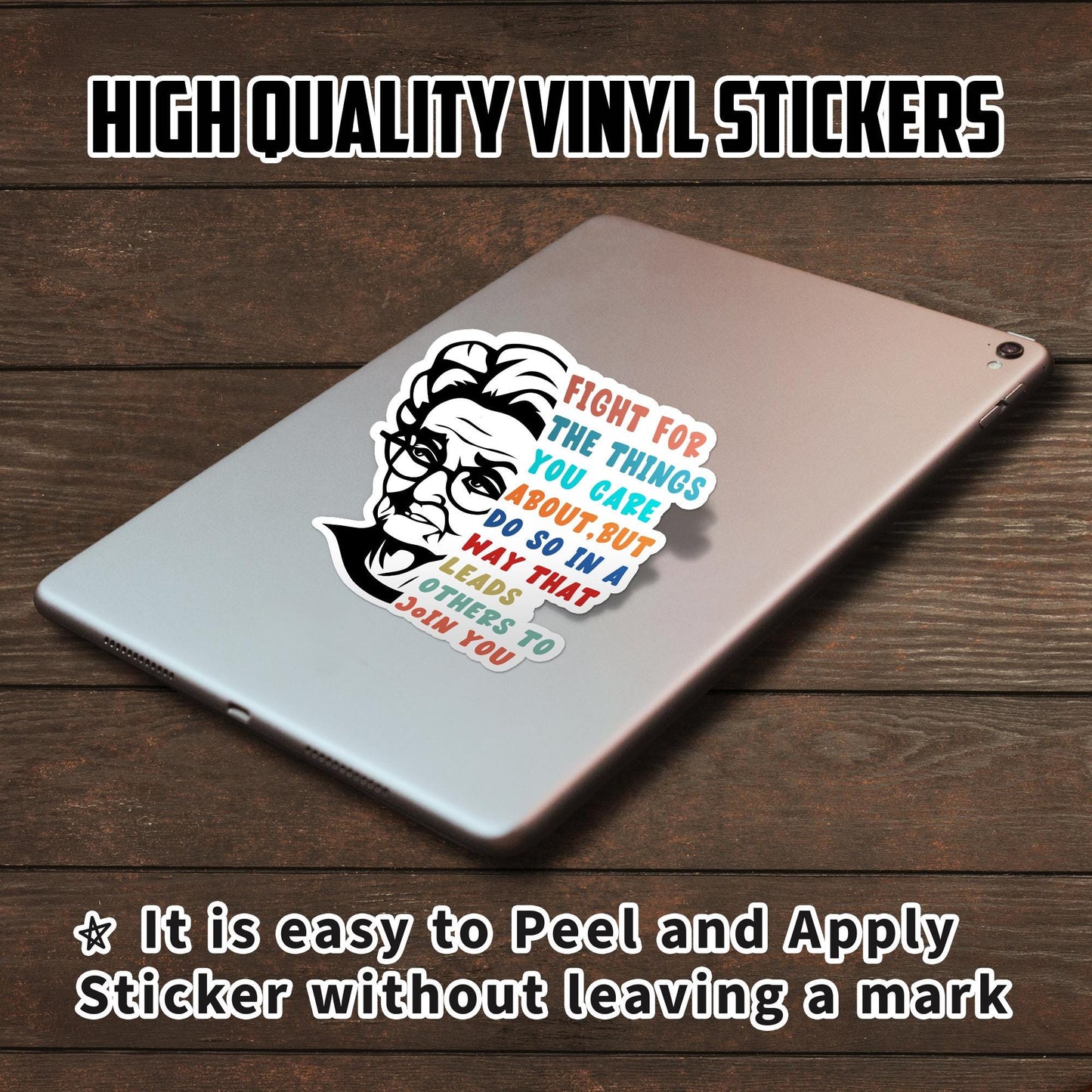 RBG Quote Sticker: Fight For What You Care About, Weatherproof Vinyl Decal