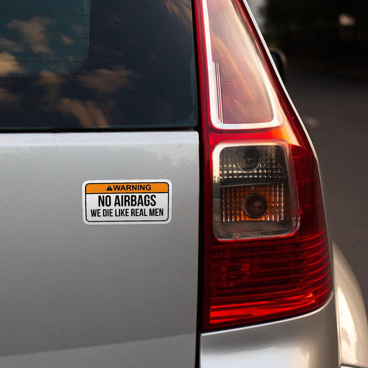 Funny Bumper Sticker 'No Airbags We Die Like Real Men' - Waterproof Vinyl Decal for Car Truck Van, Bumper Sticker