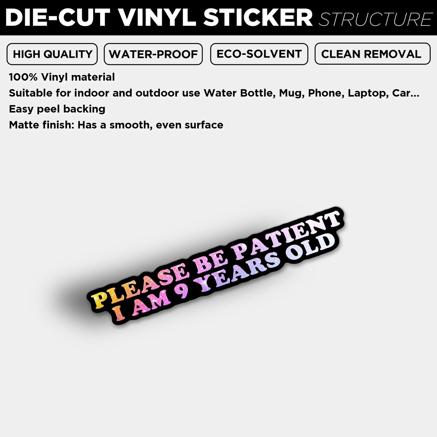 Funny 'Please Be Patient I Am 9 Years Old' Vinyl Bumper Sticker