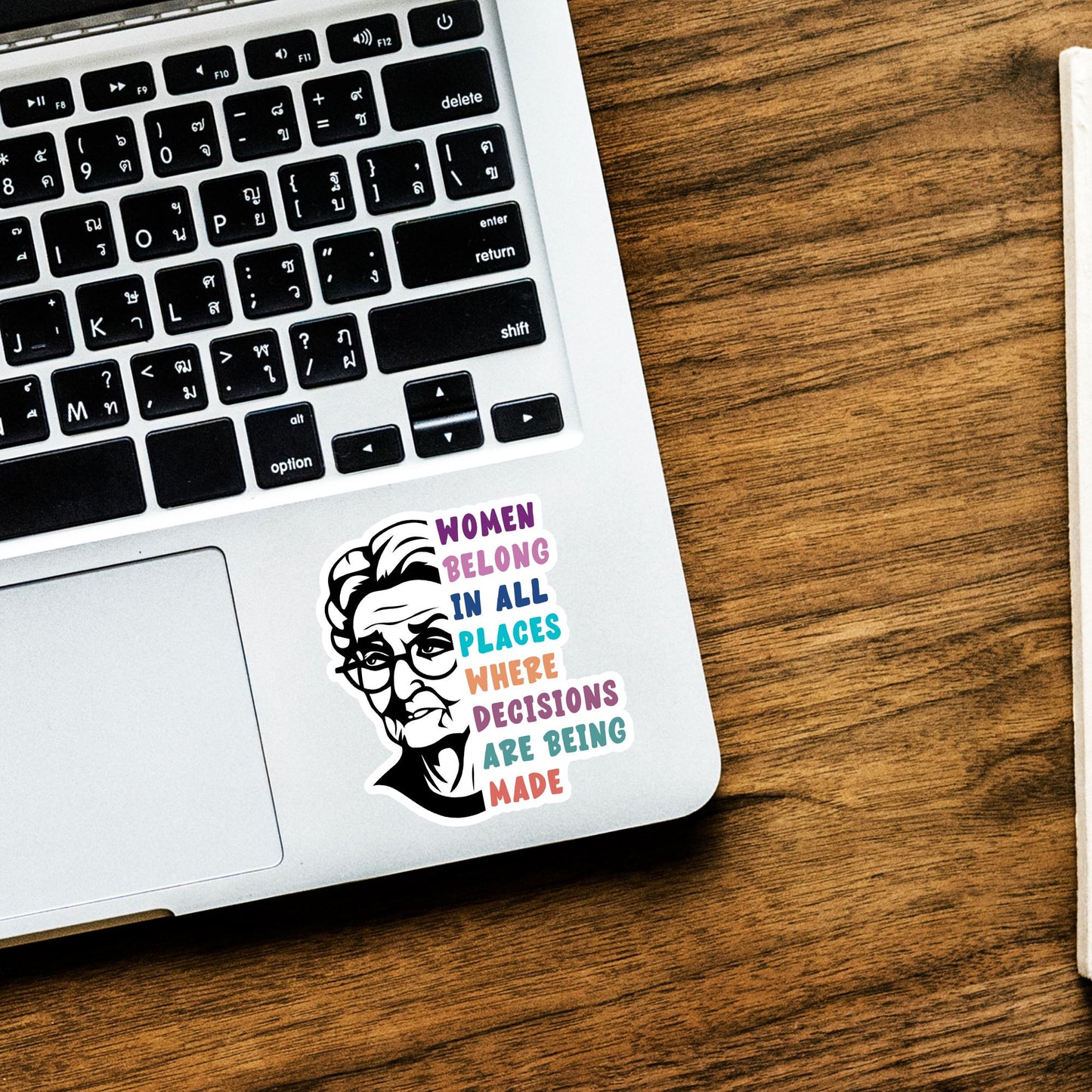 RBG Quote Sticker: Women Belong In All Places, Laptop Decal