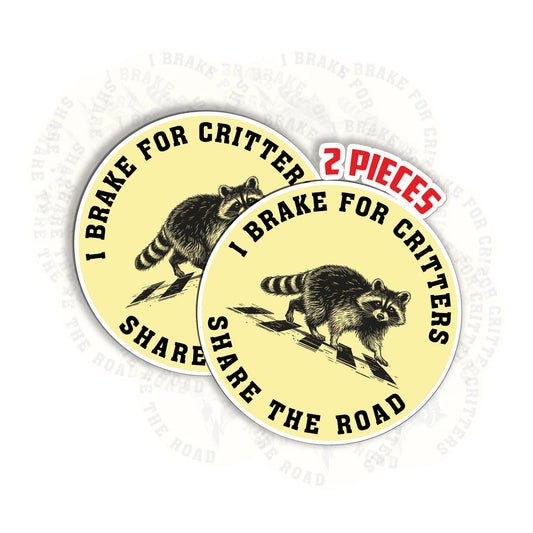 I Brake For Critters Sticker (2 Pieces): Waterproof Vinyl Decal