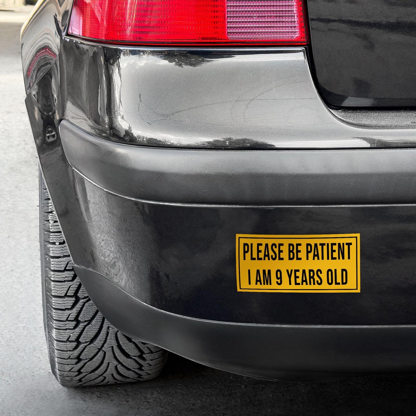 Please be Patient I am 9 Years Old Bumper Sticker Vinyl Waterproof Sticker Decal for Car Wall Window Bumper Sticker Multiple Size Choices