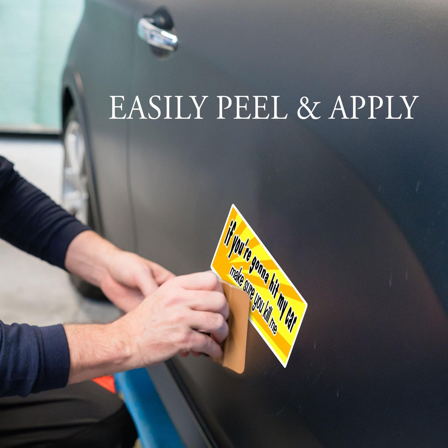 Funny Bumper Sticker: If You’re Gonna Hit My Car