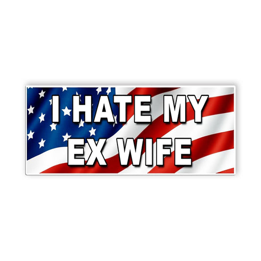 I Hate My Ex-Wife bumper sticker, sticker vinyl, waterproof stickers decal car laptop wall window helmet bumper stickers