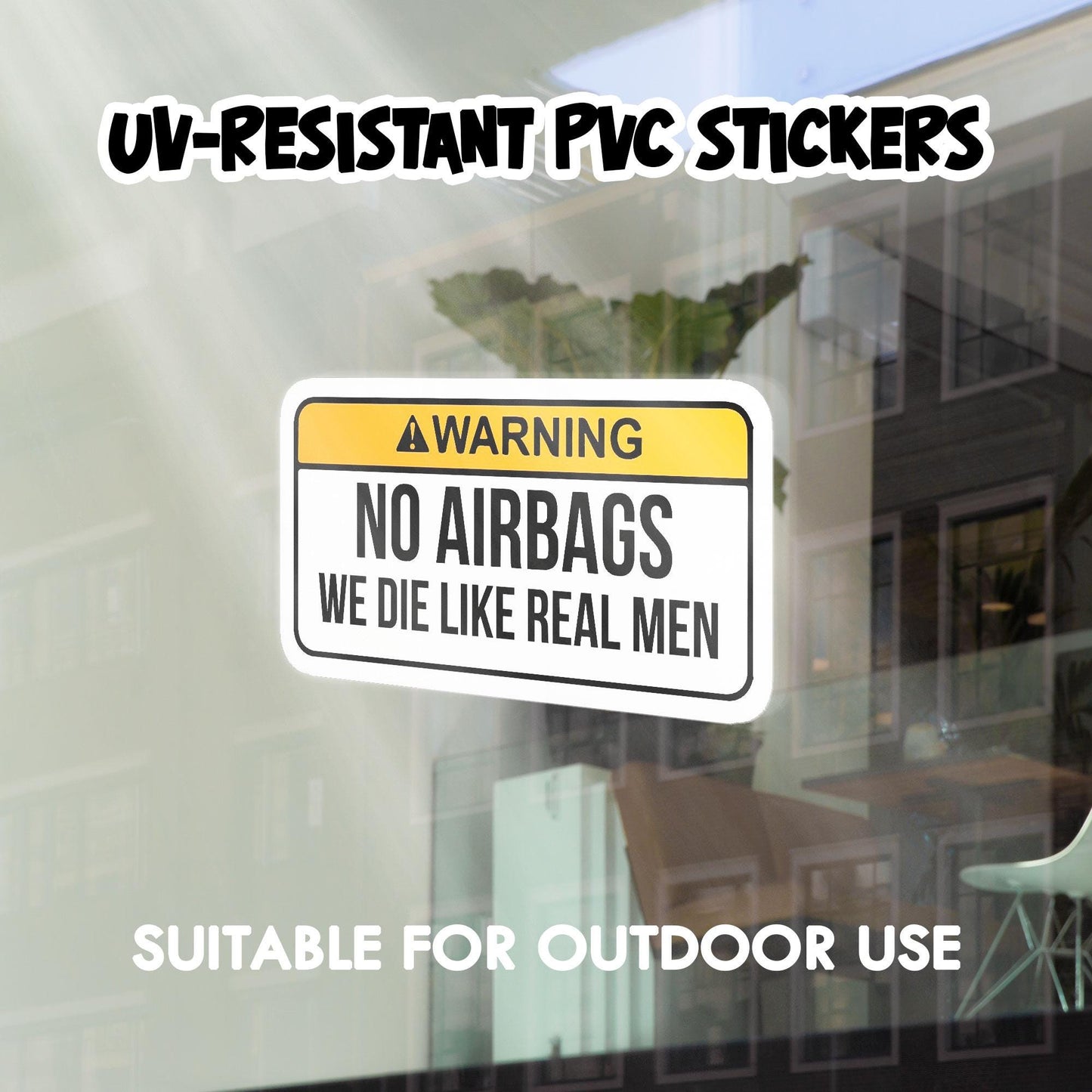 Funny Bumper Sticker 'No Airbags We Die Like Real Men' - Waterproof Vinyl Decal for Car Truck Van, Bumper Sticker