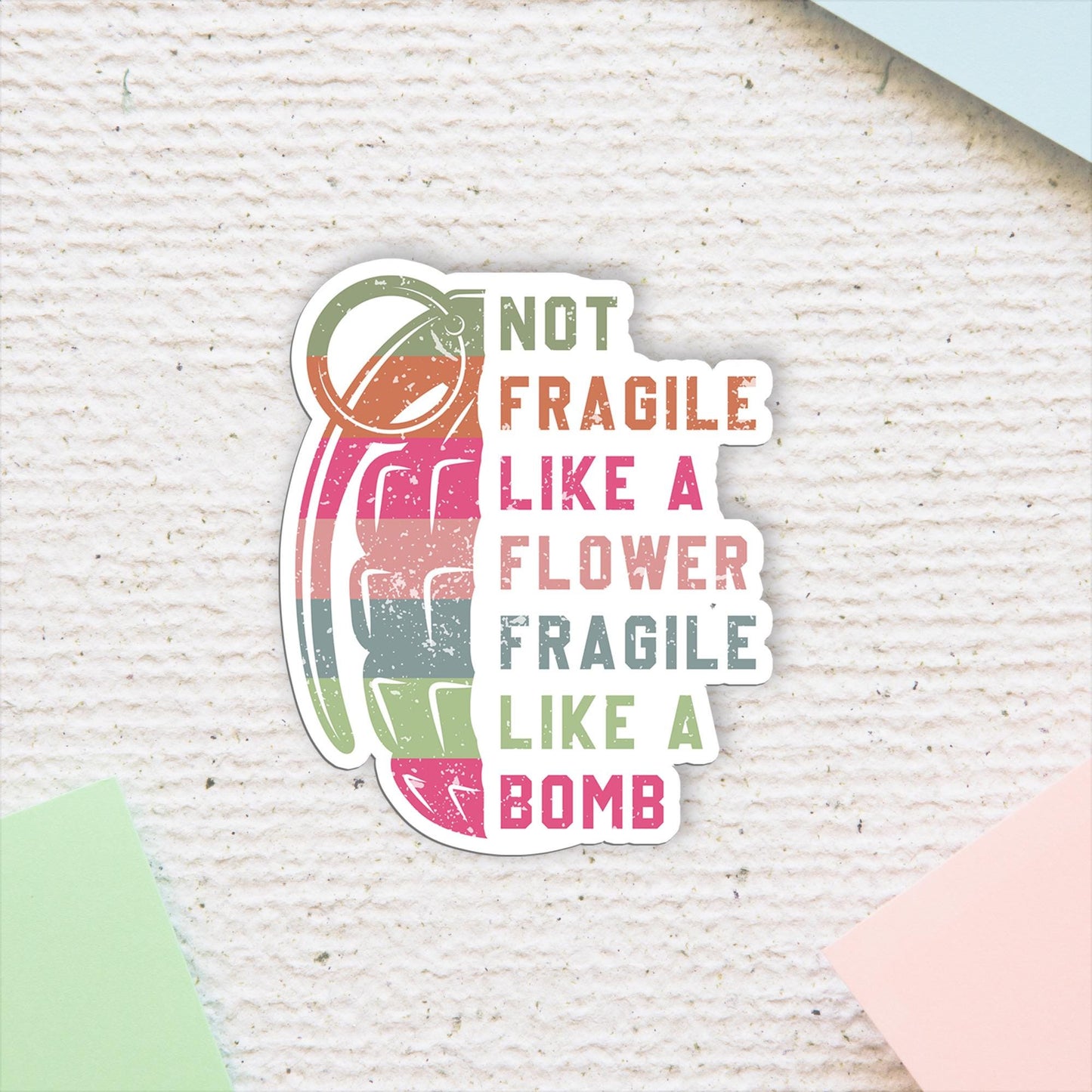Not Fragile Like A Flower Sticker: Feminist Vinyl Decal