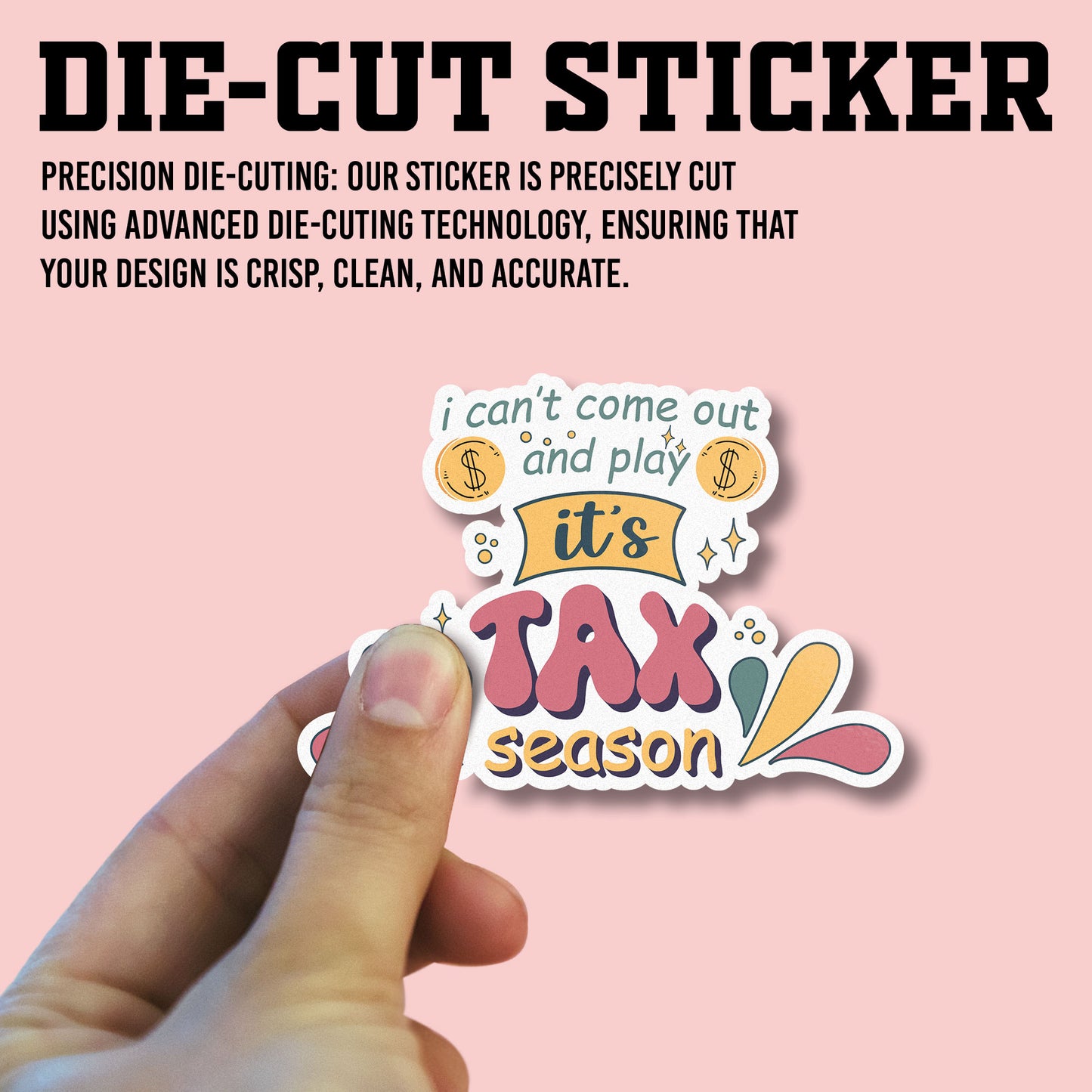 I Cant Come Out And Play Its Tax Season Sticker, Accountant Stickers, Funny CPA Tax Season Accounting Vinyl Decal, Waterproof, UV Resistant, for Water Bottle, Scrapbook, Laptop, Car