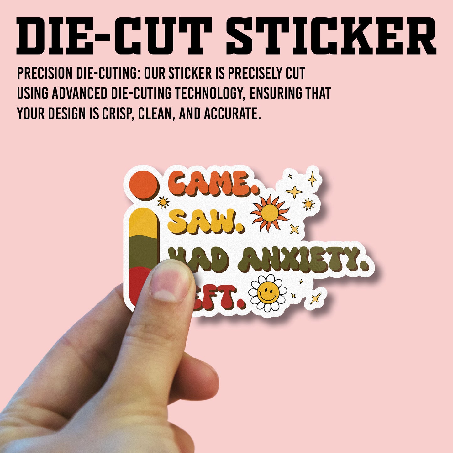 I Came Saw Had Anxiety Left Sticker, Anxiety Stickers, Mental Health Support Vinyl Decals, Emotional Wellness, Waterproof, UV Resistant, for Laptop, Water Bottle, Journal, Notebook