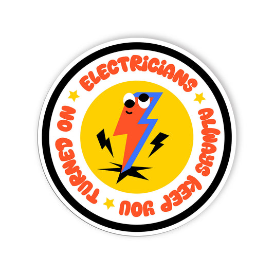 Electricians Allways Keep You Turned On Sticker for Lineman Funny Blue Collar St