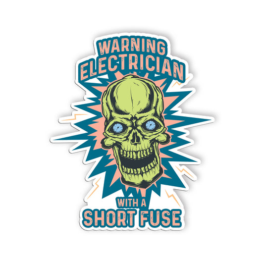 Warning Electrician With A Short Fuse Sticker Funny Lineman Electricity Stickers