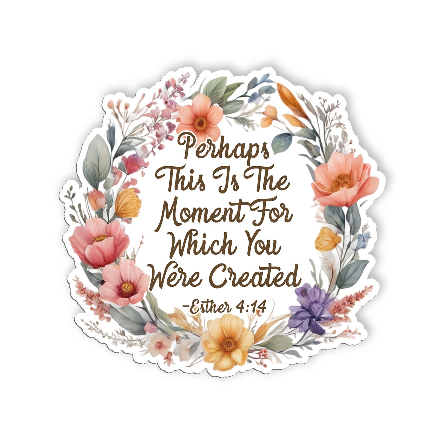 Religious Quote Esther 414 Sticker Perhaps This Is The Moment For You Stickers W