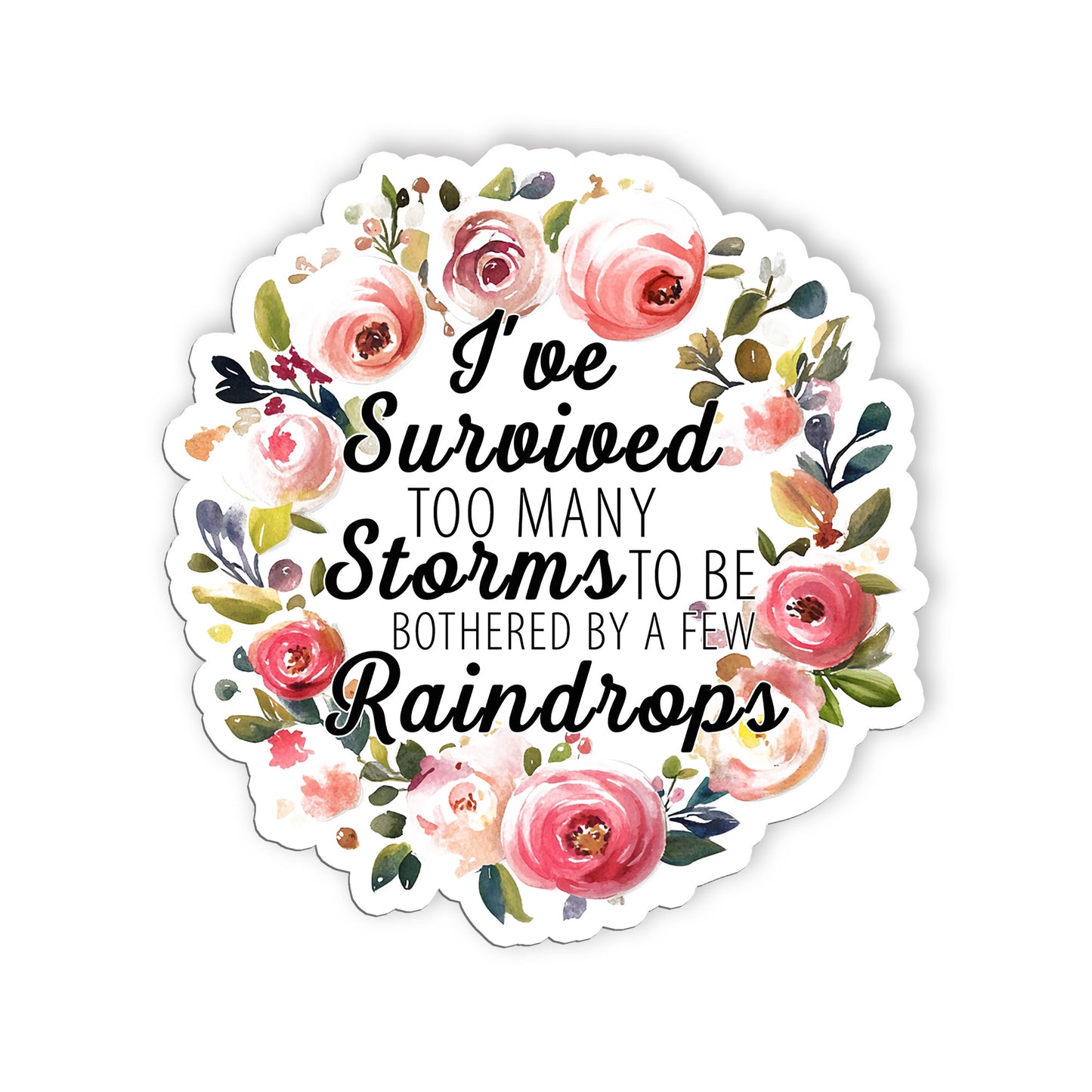 Ive Survived Too Many Storms Stickers Metal Health Spring Flower Stickers Waterp