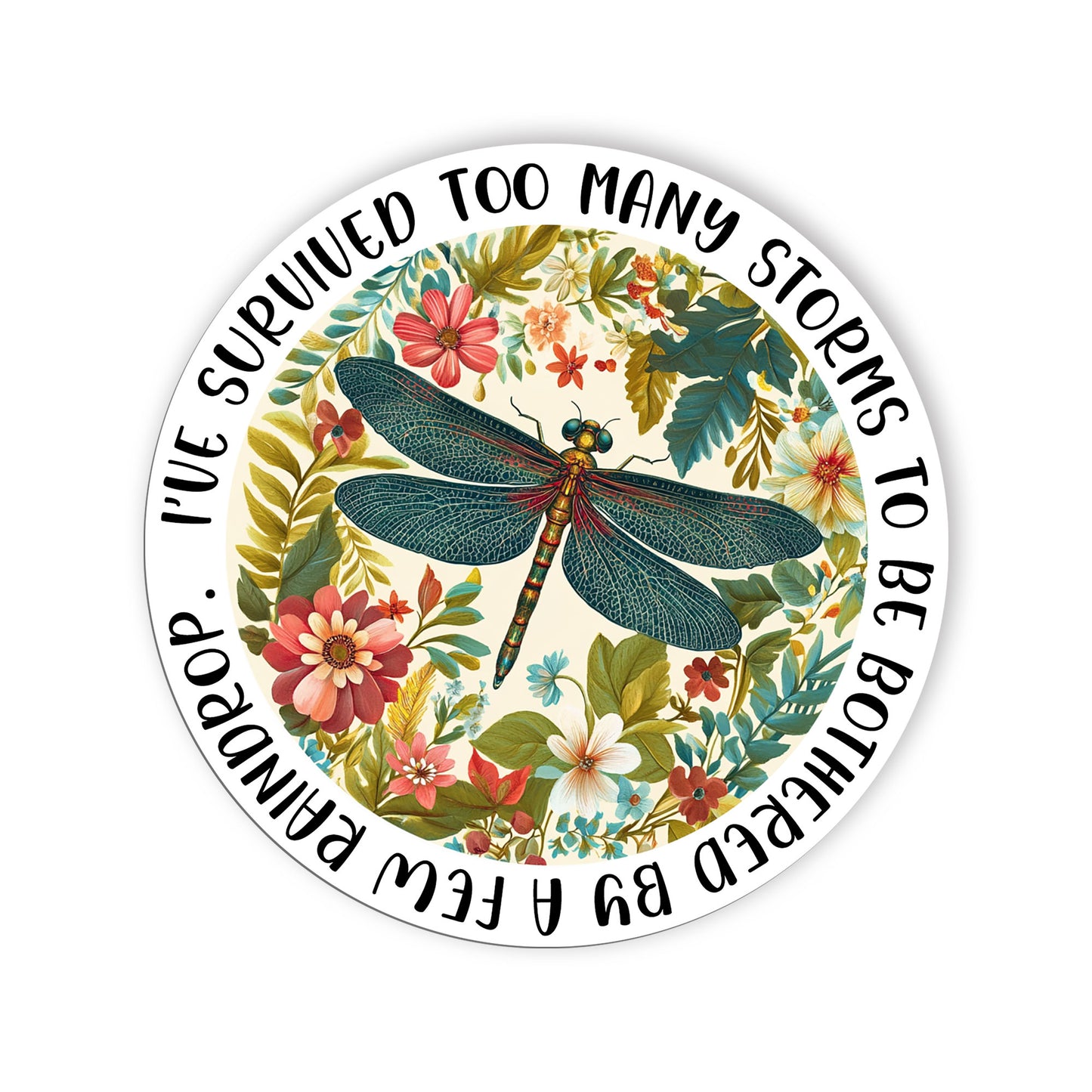 Ive Survived Too Many Storms Stickers Warrior Quote Flower Dragonfly Stickers Wa
