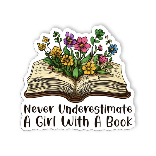 Never Underestimate A Girl With A Book Sticker Cute Funny Floral Bookish Sticker