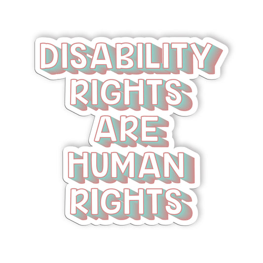 Disability Rights Are Human Rights Sticker, Social Justice  Equality  Human Righ