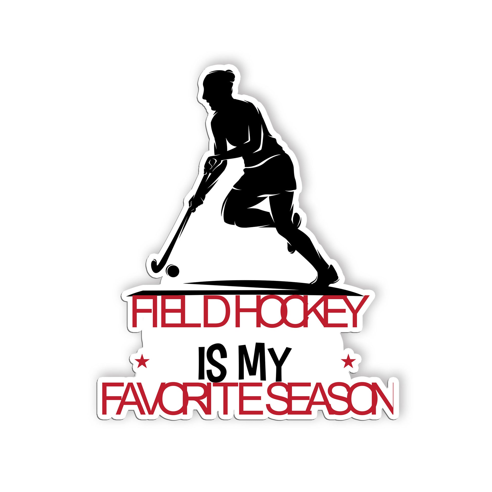 Field Hockey Is My Favorite Season Sticker Funny Hockey Lover Stickers Waterproo