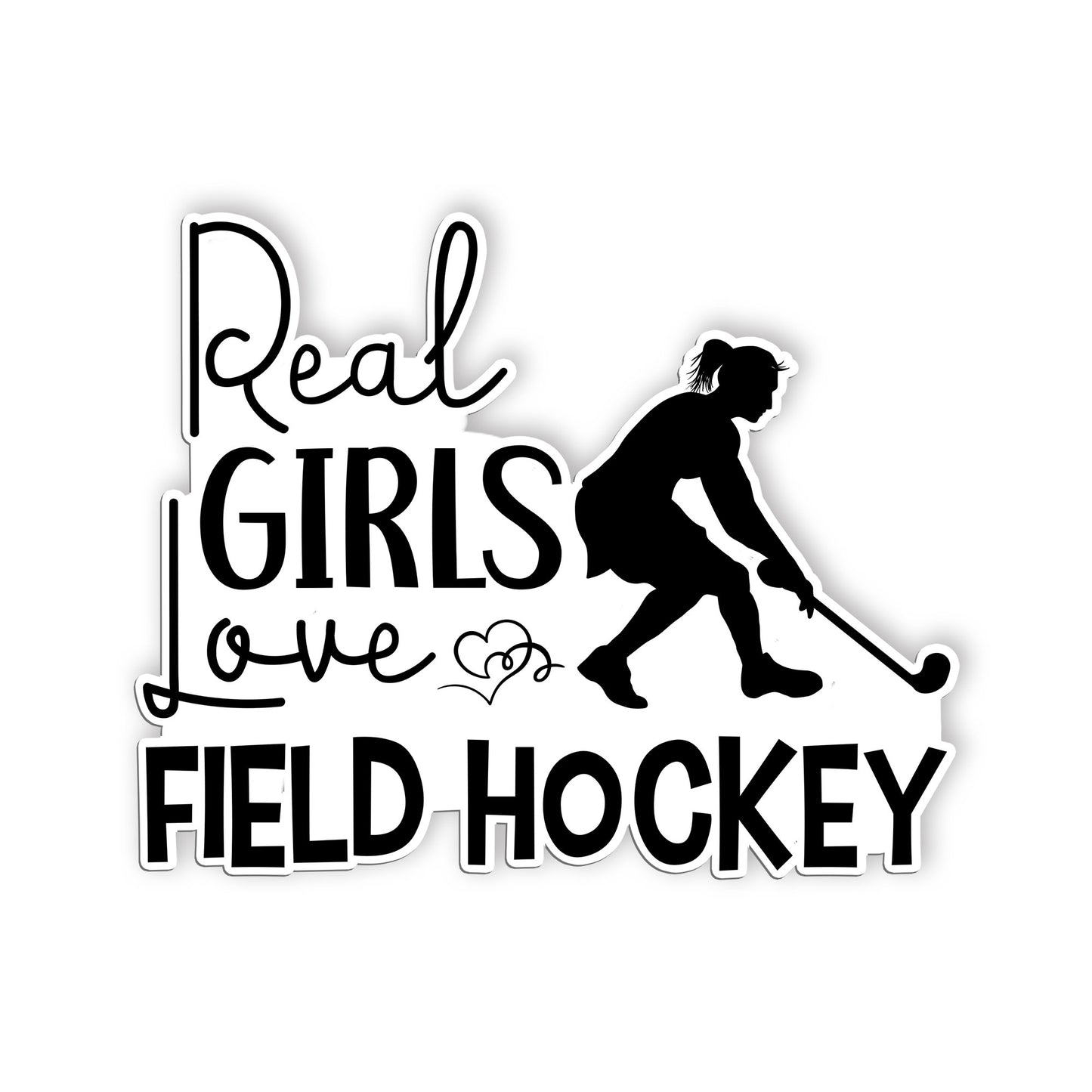 Real Girls Love Field Hockey Sticker Funny Girl Sports Motivational Waterproof V