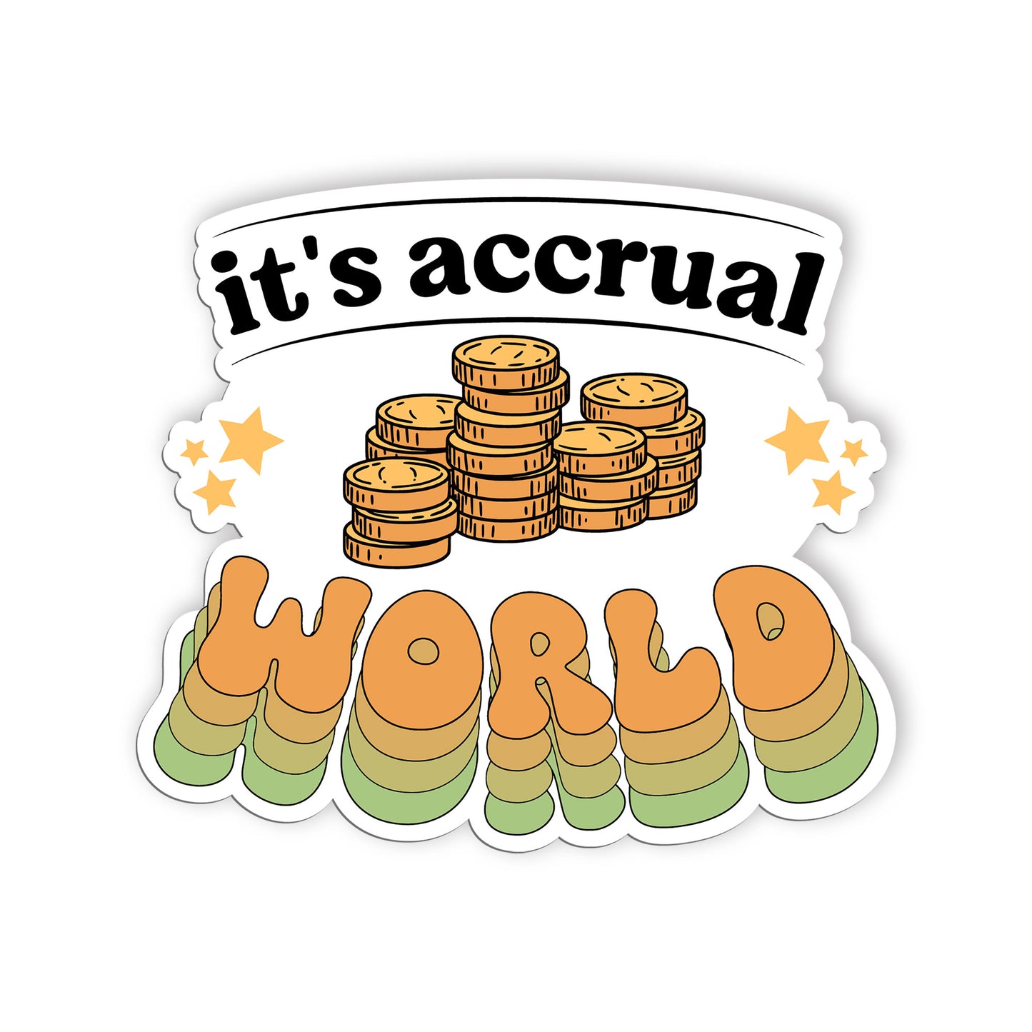Its Accrual World Sticker, Accountant Stickers, Funny CPA Tax Season Accounting 