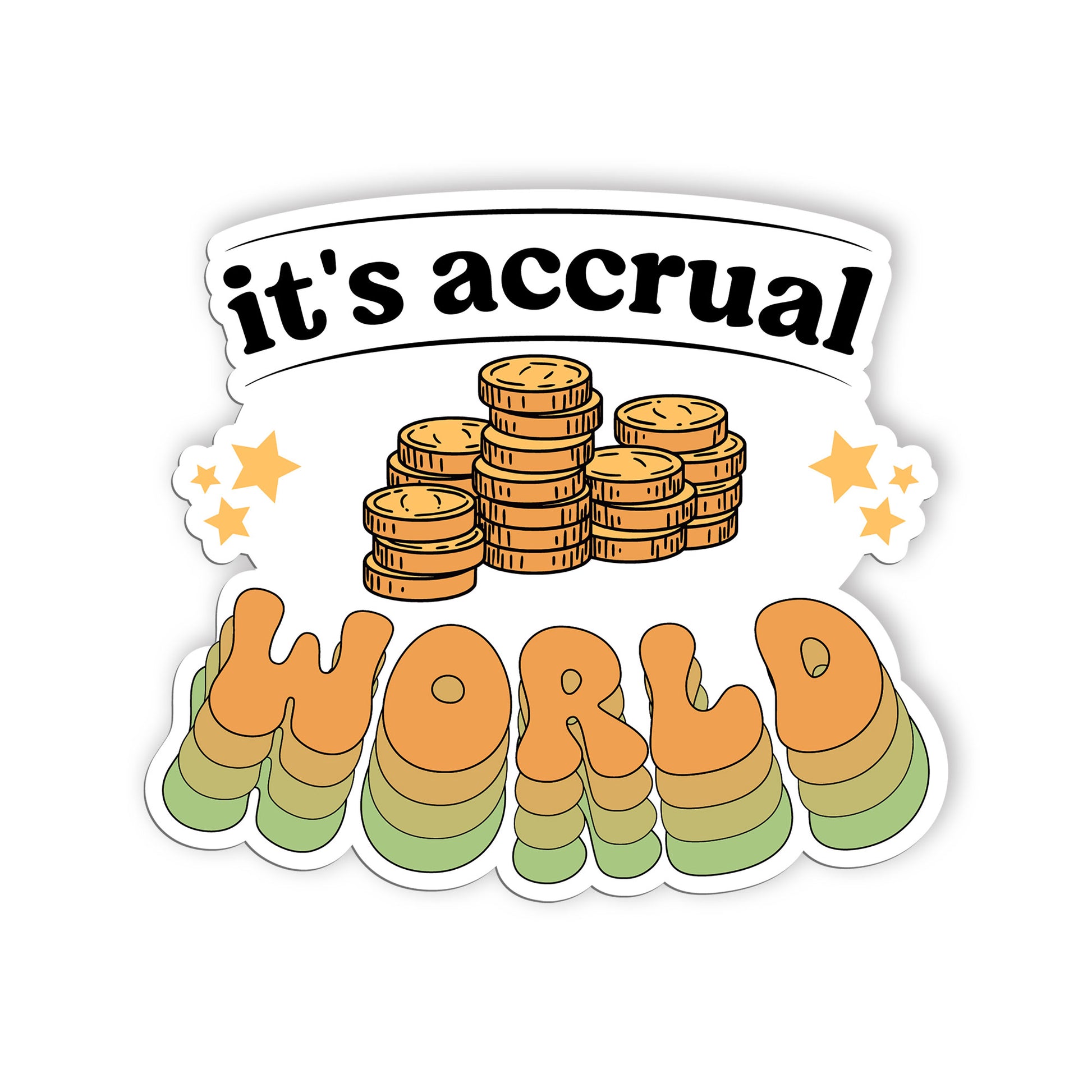 Its Accrual World Sticker, Accountant Stickers, Funny CPA Tax Season Accounting 