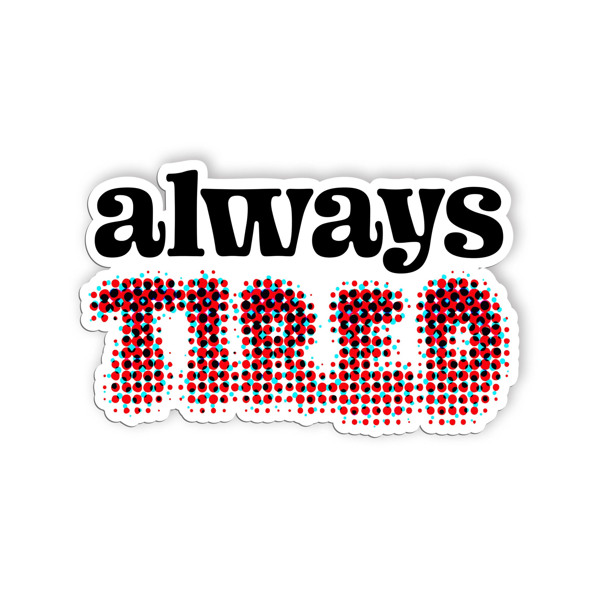 Always Tired Sticker, Anxiety Stickers, Mental Health Support Vinyl Decals, Emot