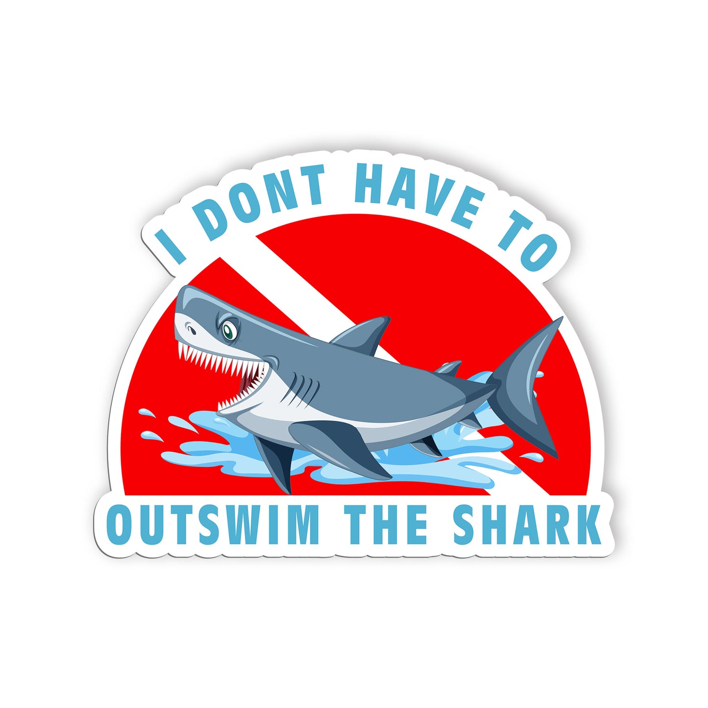 Diving I Dont Have To Outswim The Shark Sticker, Scuba Gear Stickers, Ocean Divi
