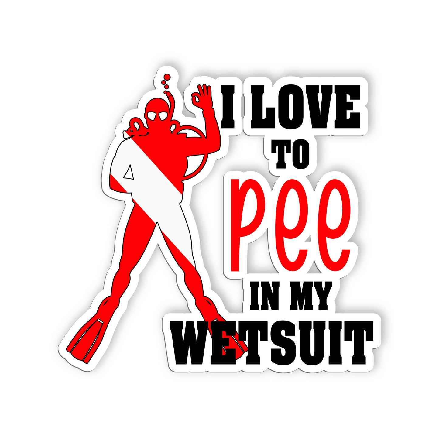Diving I Love To Pee In My Wer Suit Sticker, Scuba Gear Stickers, Ocean Diving V