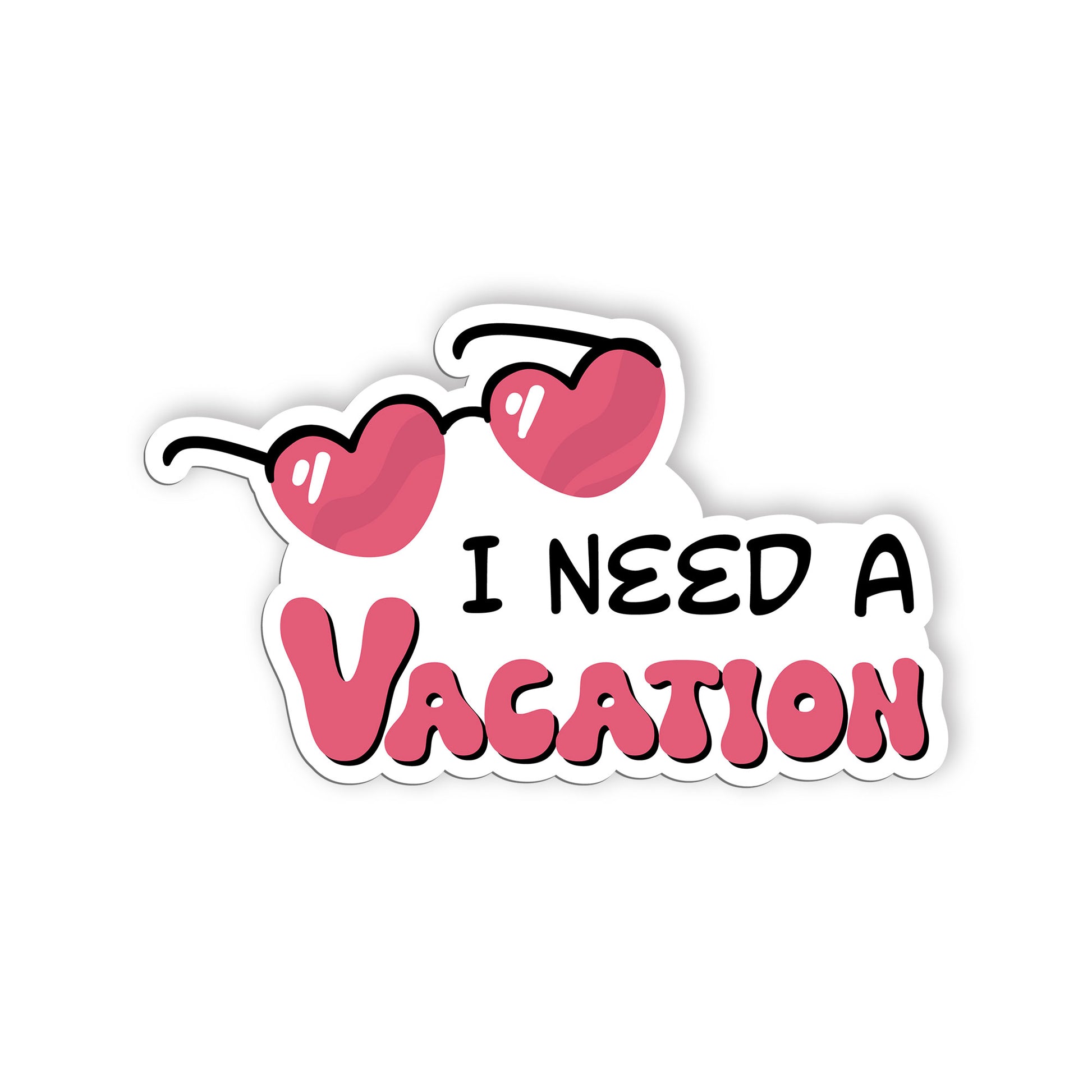 I Need a Vacation Sticker, Mental Health Stickers, Positive and Supportive Vinyl