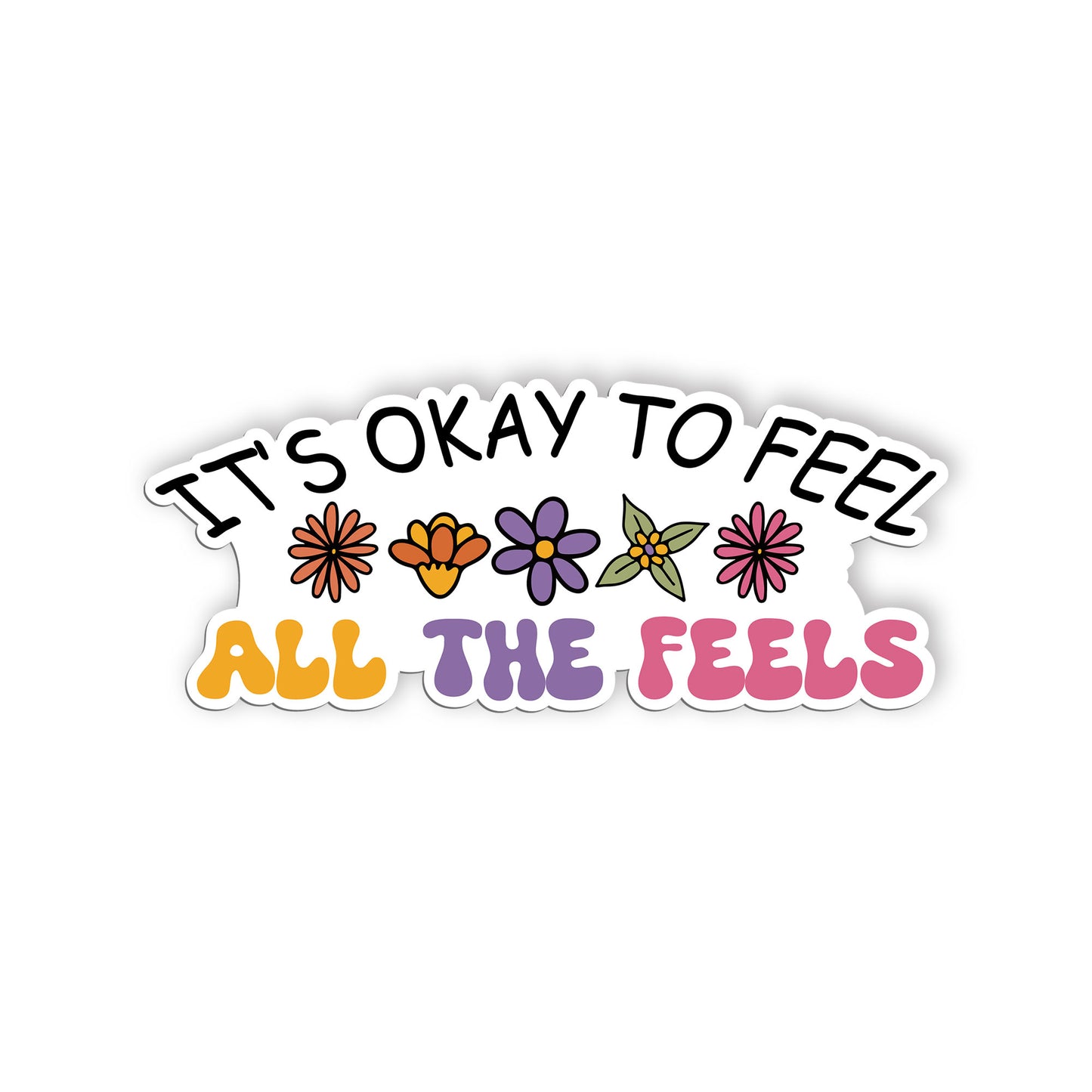 It Is Okay To Feel All The Feels Sticker, Mental Health Stickers, Positive Vinyl