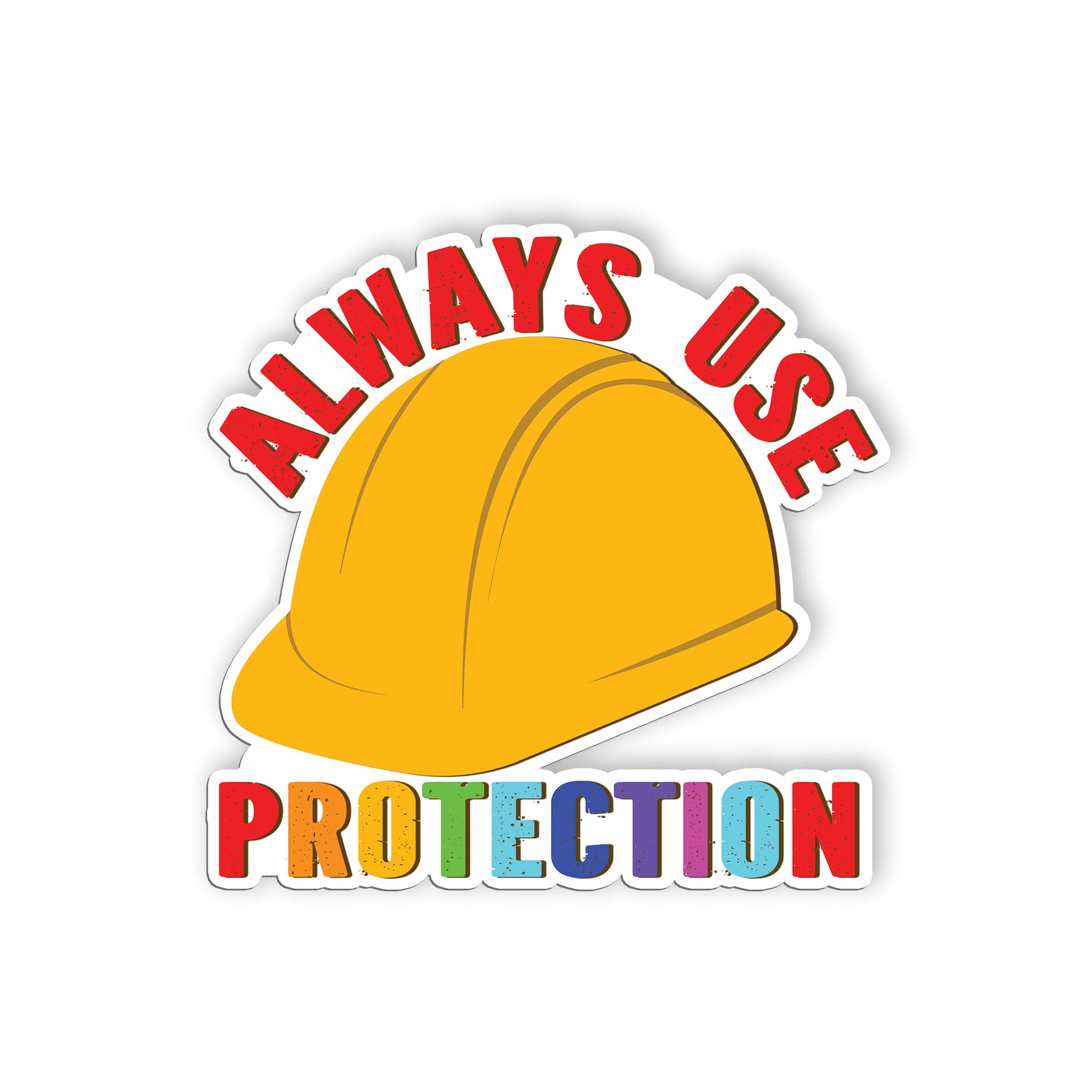 Always Use Protection Hardhat Stickers Funny Blue Collar Stickers Waterproof Vin