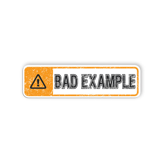 Bad Example Hardhat Stickers Funny Warning Stickers Waterproof Vinyl Decals for