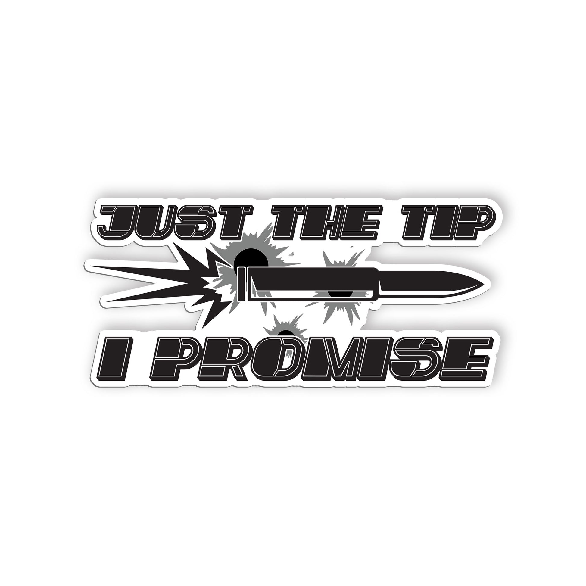 Just The Tips I Promise Stickers Funny Shooting Gun Lover Stickers Waterproof Vi