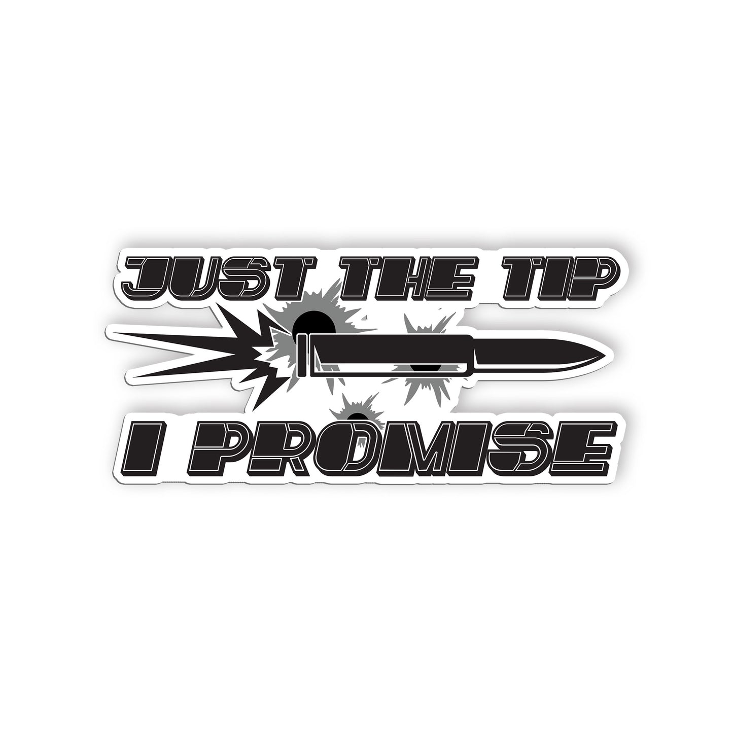 Just The Tips I Promise Stickers Funny Shooting Gun Lover Stickers Waterproof Vi