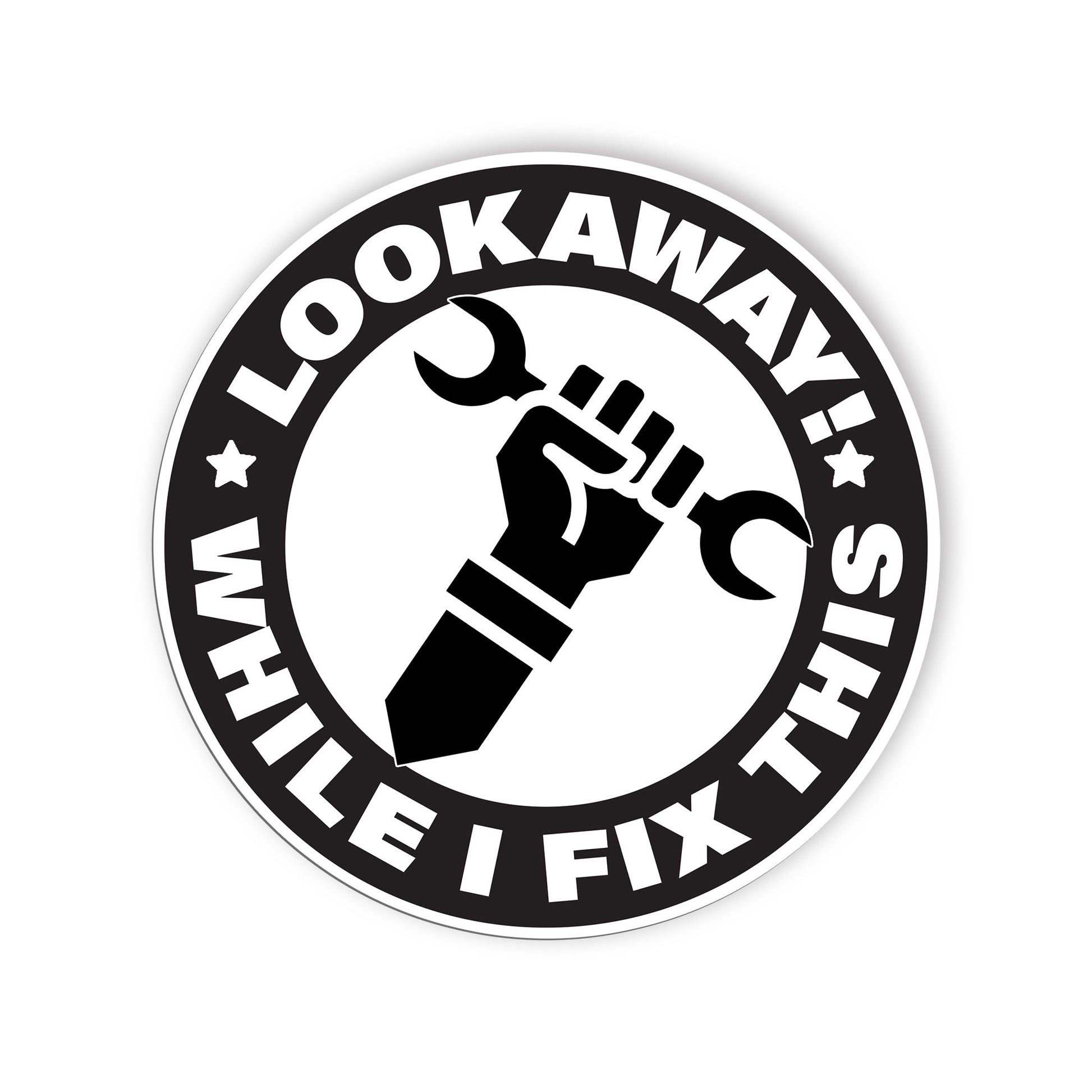 Look Away While I Fix This Sticker Funny Handyman Mechanic Stickers Waterproof V
