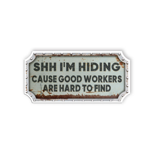Shh Im Hiding Good Workers Blue Collar Sticker Skill Worker Stickers Waterproof