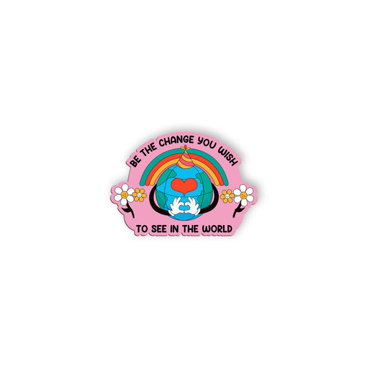 Be Change You Wish To See In The World Sticker Social Worker Sticker, Social Wor