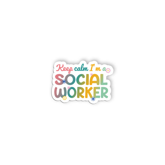 Keep Calm Im a Social Worker Sticker Social Worker Sticker, Social Worker Gift, 