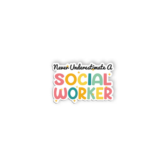 Never Underestimate A Social Worker Sticker Social Worker Sticker, Social Worker