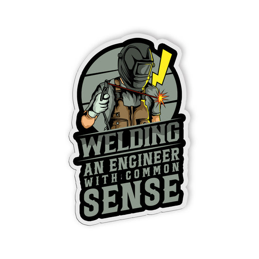 Welding An Engineering With Common Sense Stickers Welder Funny Quote Stickers Wa