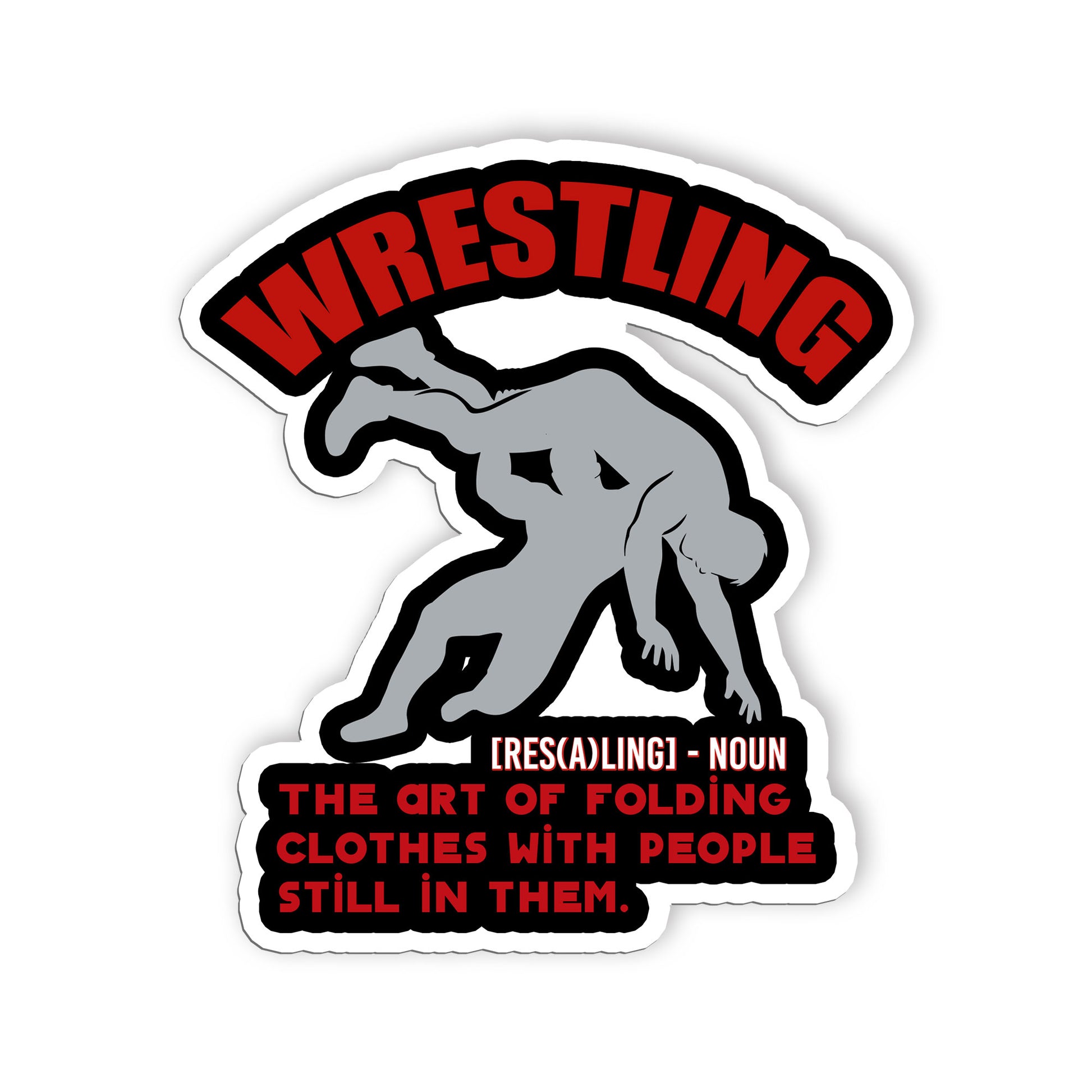 Wrestling The Art Of Folding Clothes Sticker Funny Wrestling Definition Stickers