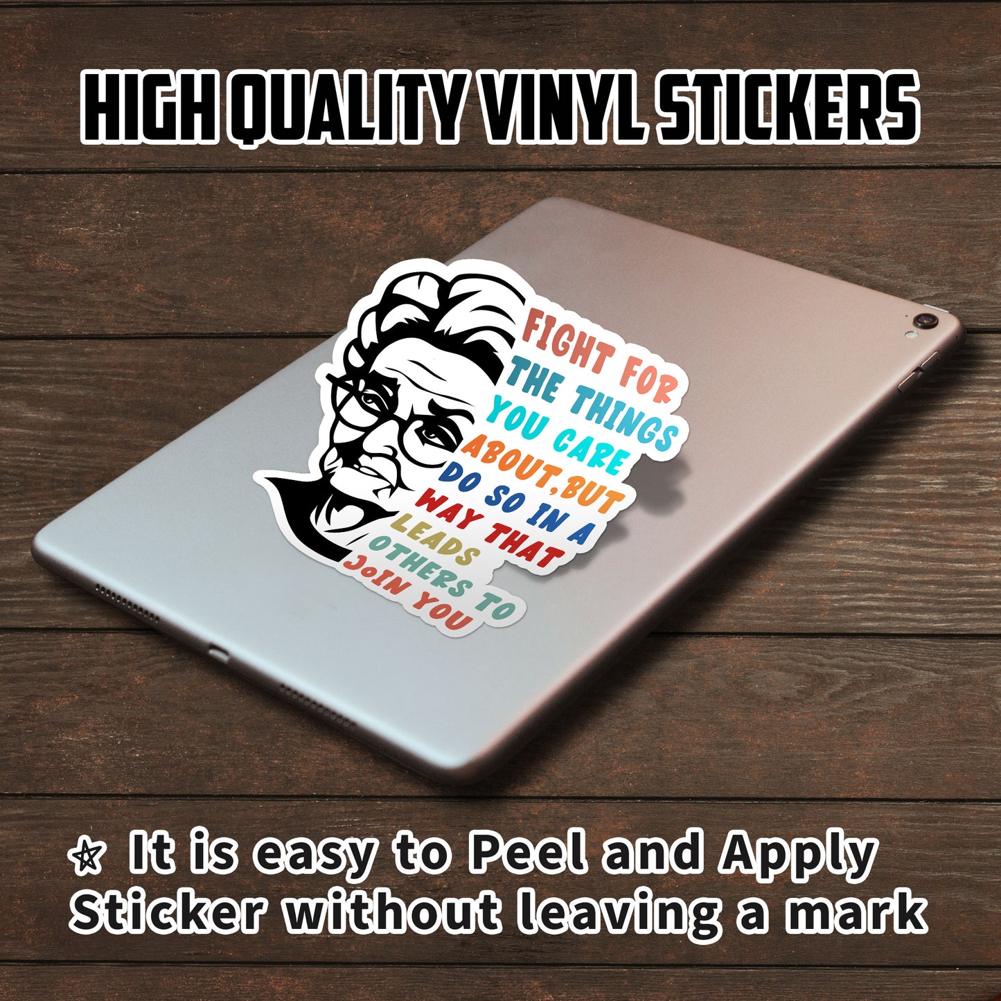 Fight For The Things You Care About Sticker Ruth Bader Ginsburg Quote Stickers Waterproof Vinyl Decals for Car Truck Laptop Helmet Water Bottles Bicycle Luggage Stickers