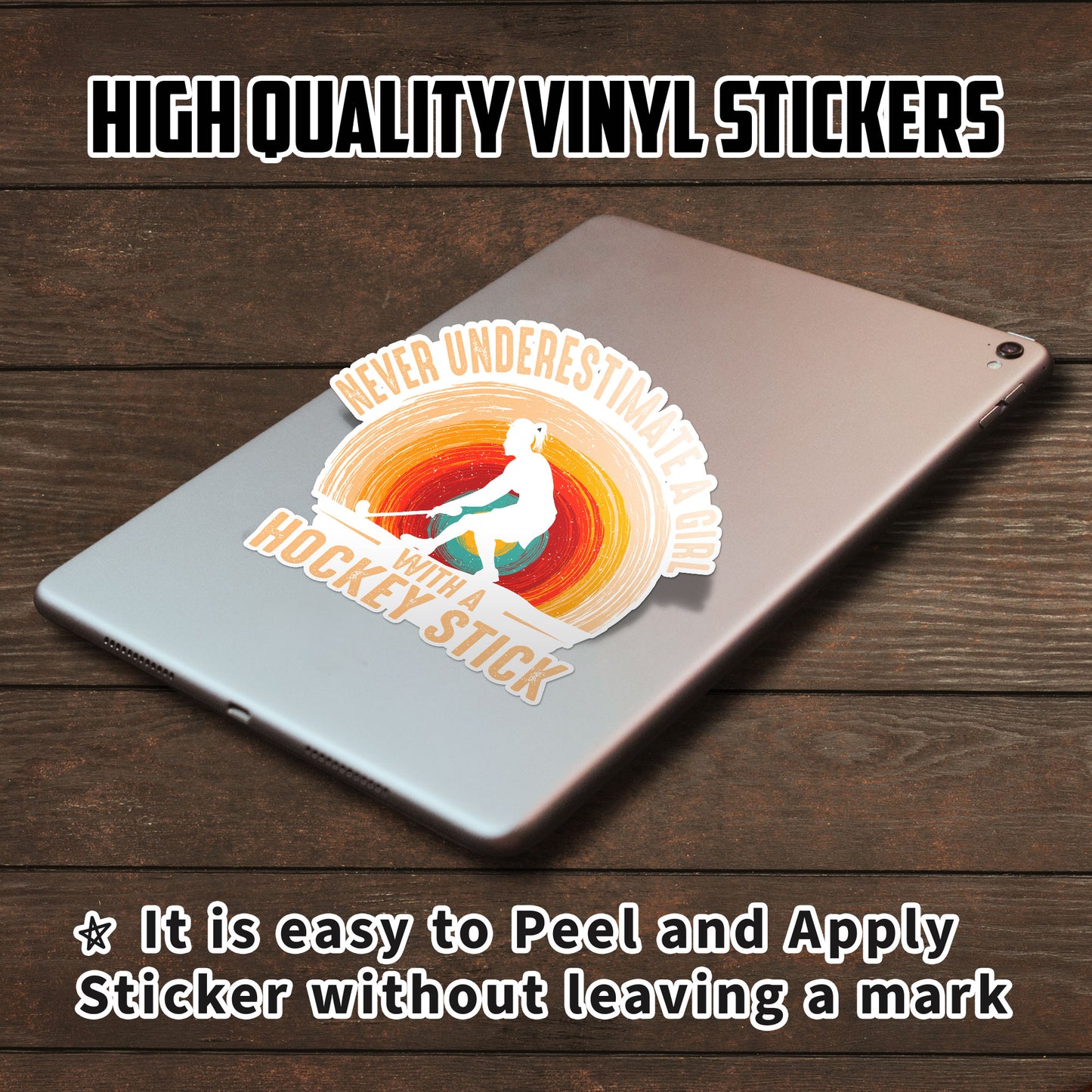 Never Underestimate A Girl With A Hockey Stick Sticker Sarcasm Sport Stickers Waterproof Vinyl Decals for Car Truck Laptop Helmet Water Bottles Bicycle Luggage Stickers