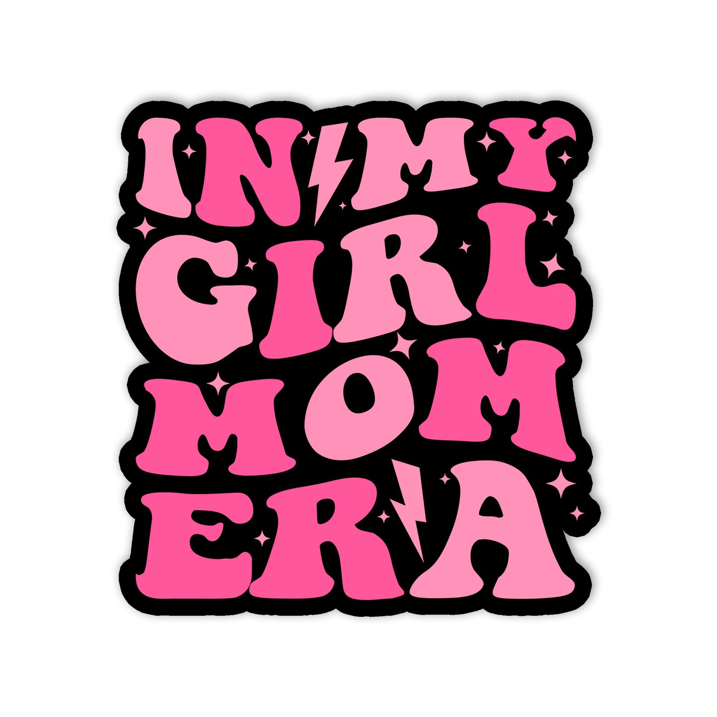In My Girl Mom Era Mama Girl Love Quote Stickers