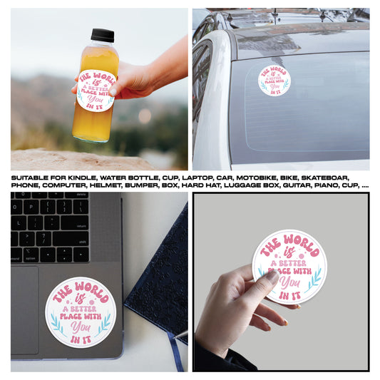 The World Is A Better Place With You In It Sticker, Mental Health Stickers, Positive Vinyl Decals, Waterproof, UV Resistant, for Laptop, Water Bottle, Notebook, Mirror, Scrapbook, Phone