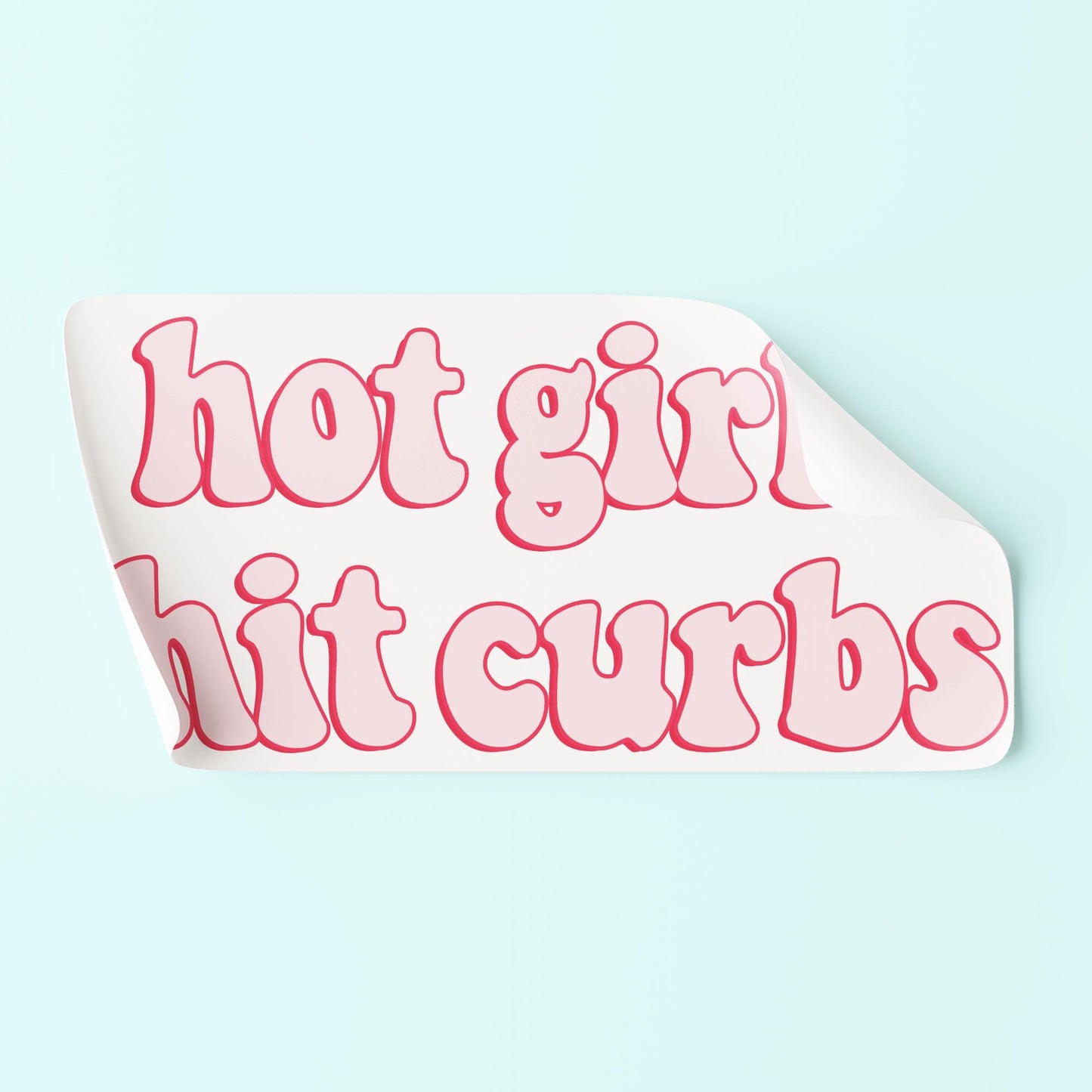 Hot Girls Hit Curbs Sticker, Funny Bumper Sticker: Weatherproof Vinyl Decal for Car Van Truck Bumper Sticker